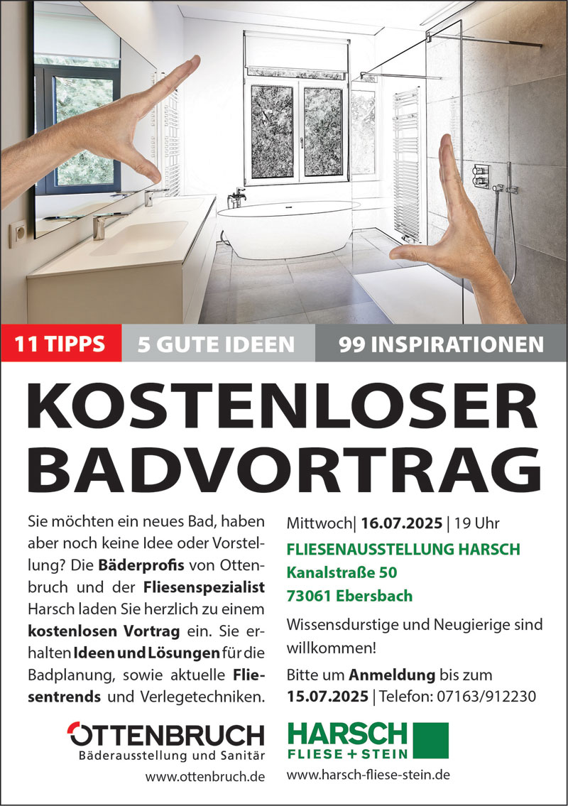 Kostenloser Badvortrag am Mittwoch, 16. Juli 2025 um 19 Uhr. Veranstaltungsort: Fliesenausstellung Harsch in 73061 Ebersbach. Anmeldungen bis 15.7.25 unter 07163/912230 