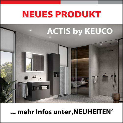 Neu im Programm - ACTIS by KEUCO - Ein Badprogramm, das vor allem durch seine wohnlichen Akzente auffällt.